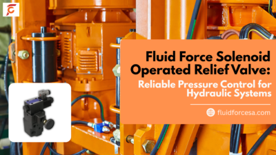 Fluid Force Solenoid Operated Relief Valve: Reliable Pressure Control for Hydraulic Systems