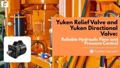Yuken Relief Valve and Yuken Directional Valve: Reliable Hydraulic Flow and Pressure Control