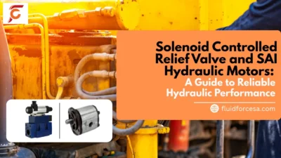 Solenoid Controlled Relief Valve and SAI Hydraulic Motors: A Guide to Reliable Hydraulic Performance